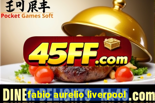 fabio aurelio liverpool